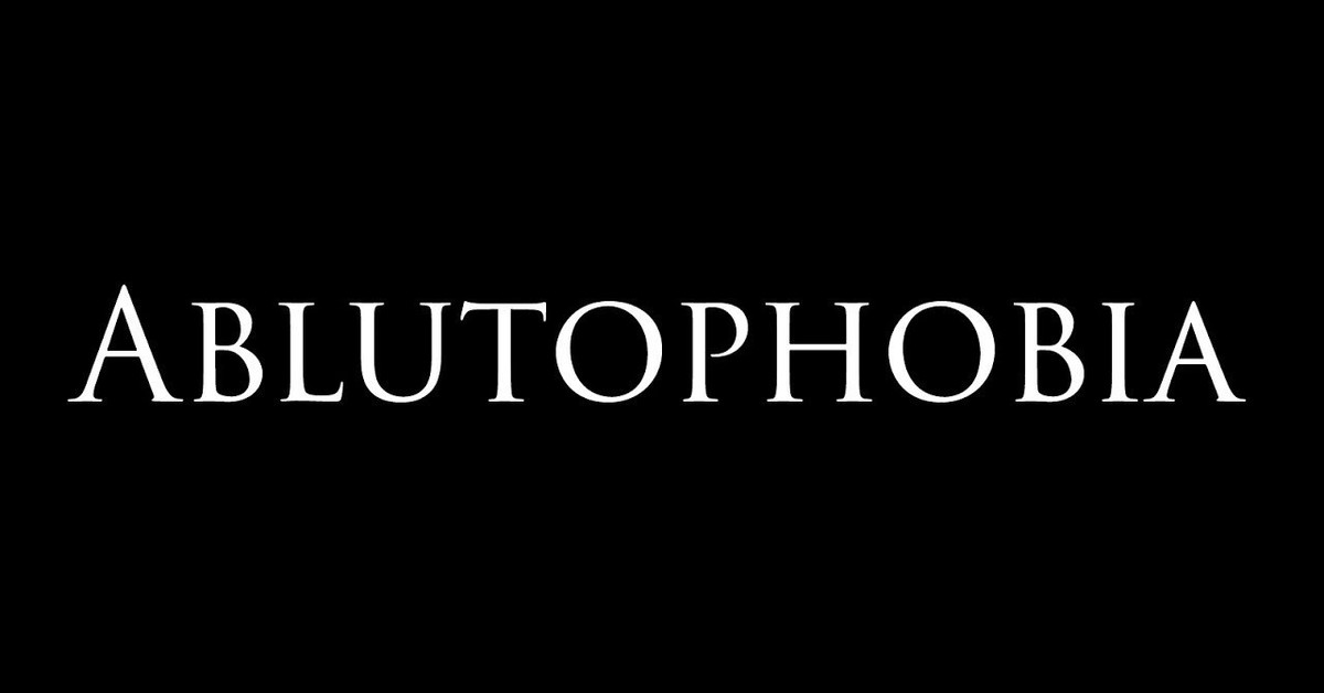 Аблютофобия. Ablutophobia транскрипция. Аблютофобия надпись.