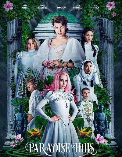 Are Paradise Hills a laxative? - Paradise Hills, Comments, Movies, Funny