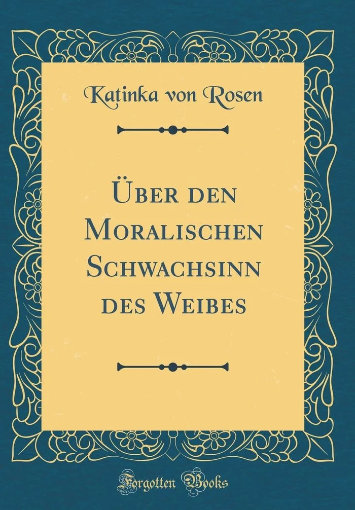 Перевод книги Моральное слабоумие женщины Катинка Фон Розен 1909год. Часть 4 - Антифеминизм, История, Мизогиния, Старинные книги, Перевод, Женская психология, Мужчины и женщины, Отношения, Длиннопост