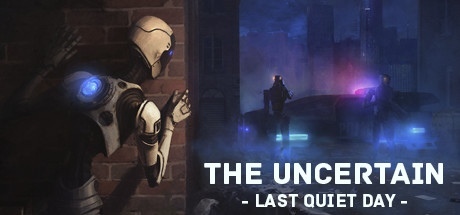 The Uncertain: Last Quiet Day ( 100% ) Steam, 