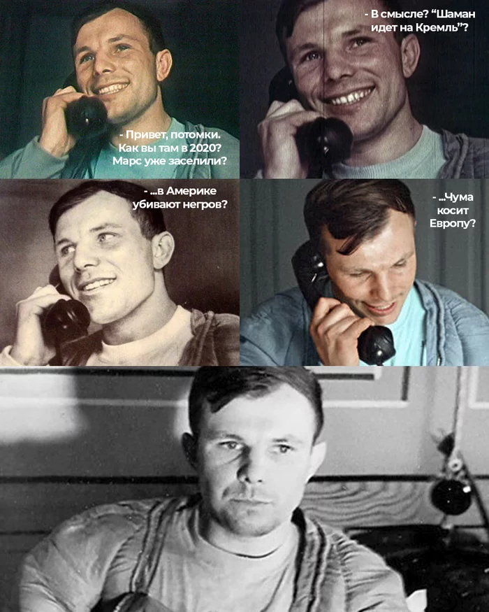 How are you there in 2020? Mars settled?... - Yuri Gagarin, Call, Descendants, 2020