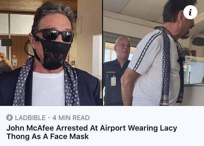 Legends are not born, they are made - John McAfee, Underpants, Antivirus, Screenshot, Arrest, Mask