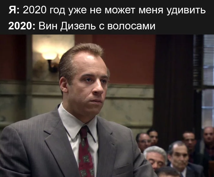 Stop what? - Vin Diesel, 2020, Astonishment, Incredible