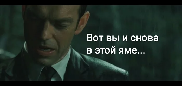 Where is the best - My, Matrix, Storyboard, Posts on Peekaboo, Fresh, Tenacity, Motivation, Longpost, Agent Smith, Neo