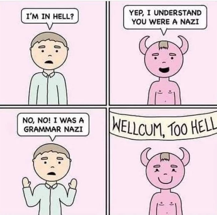 Hell - In contact with, Hell, Grammar Nazi