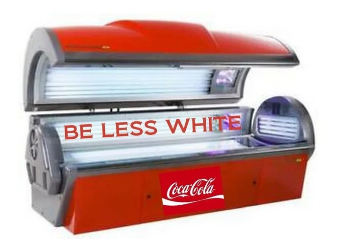 be less white - Coca-Cola, Solarium, Racism, White, Humor, Strange humor