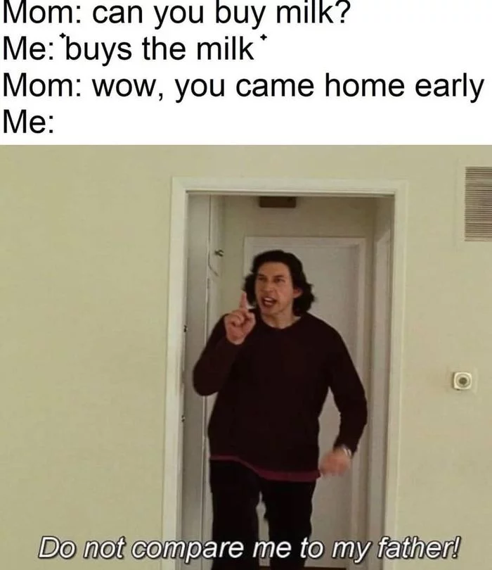 Complex memes in English - Milk - English language, Memes, Translation, Adam Driver, Paternity, Without a father, Milk, Humor