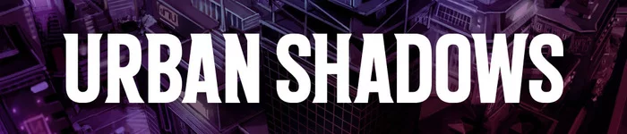 Urban Shadow 2e. Быстрый старт (перевод) - Моё, Настольные ролевые игры, Перевод, Русский