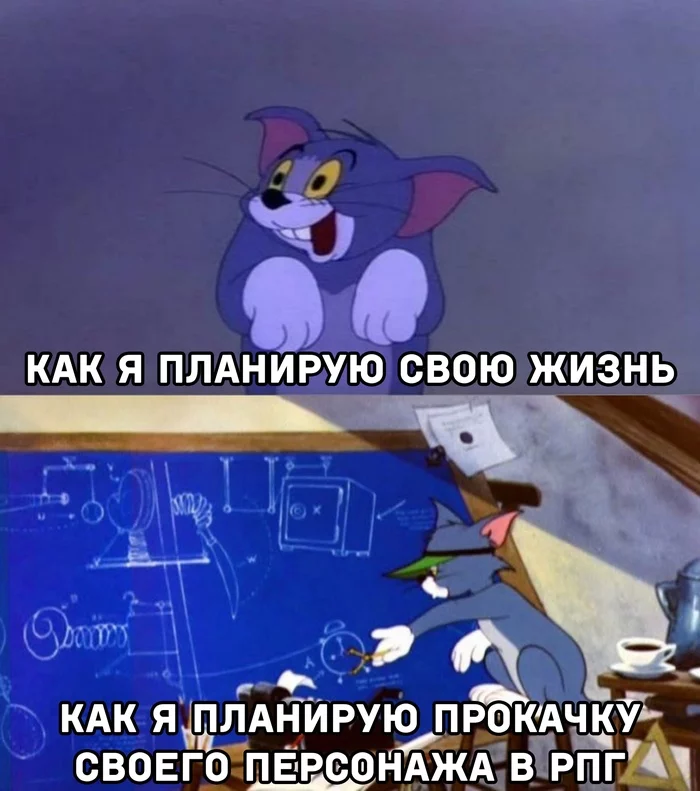 Planning - Memes, A life, Tom and Jerry, RPG, Character Creation, Picture with text