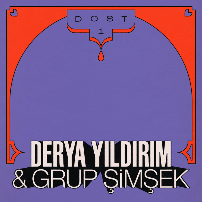Derya Yildirim & Grup Simsek -DOST 1 (2021) Psychedelic Rock, Folk-rock, , ,  , , 