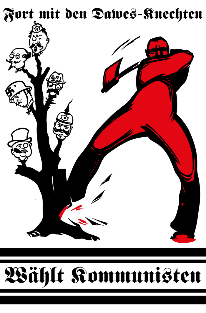  &quot;Fort mit den Dawes-Knechten : whlt Kommunisten.&quot;
