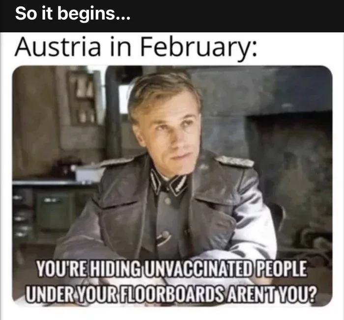 Response to the post Nationwide lockdown and mandatory vaccination - Coronavirus, Lockdown, Vaccination, Austria, Europe, Picture with text, Memes, Reply to post, Inglourious Basterds (film), Christoph Waltz