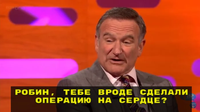 We're the same blood - Robin Williams, Actors and actresses, Celebrities, Storyboard, Interview, Operation, The Graham Norton Show, Valve, Beef, Humor, Longpost