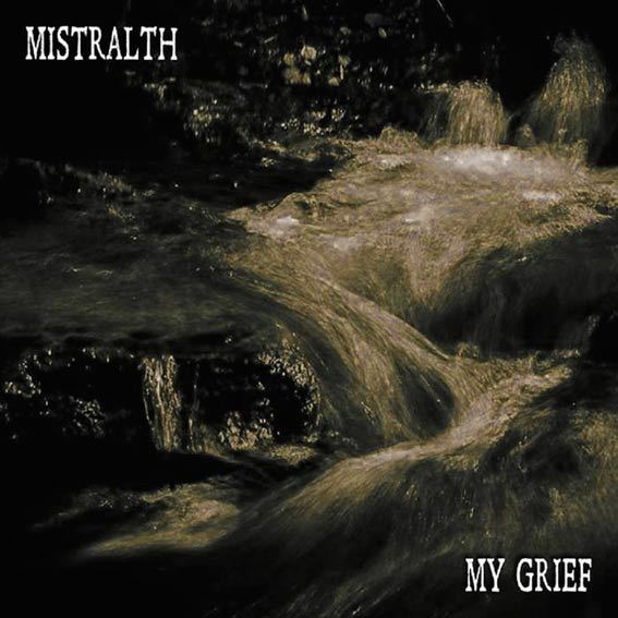 Mistralth (Finland) - My Grief (2017) - GSP 179 - CD digipak Doom Metal, , , , 