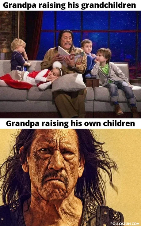 This is different - Grandfather, Grandchildren, Children, Upbringing, Picture with text, Translation, Danny Trejo