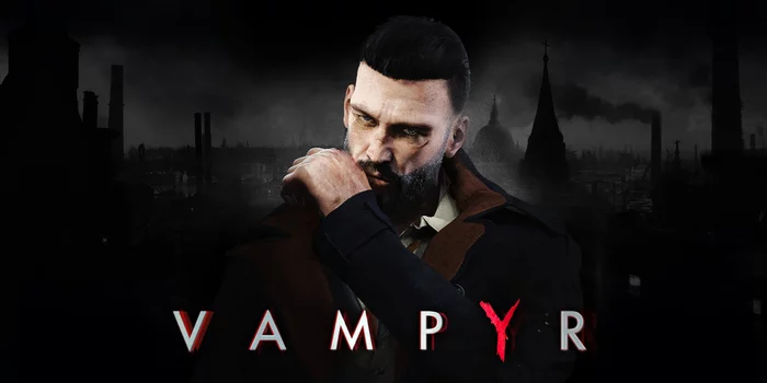[Epic Games Store] Vampyr - Computer games, Freebie, Epic Games Store, Not Steam, Vampyr, Video