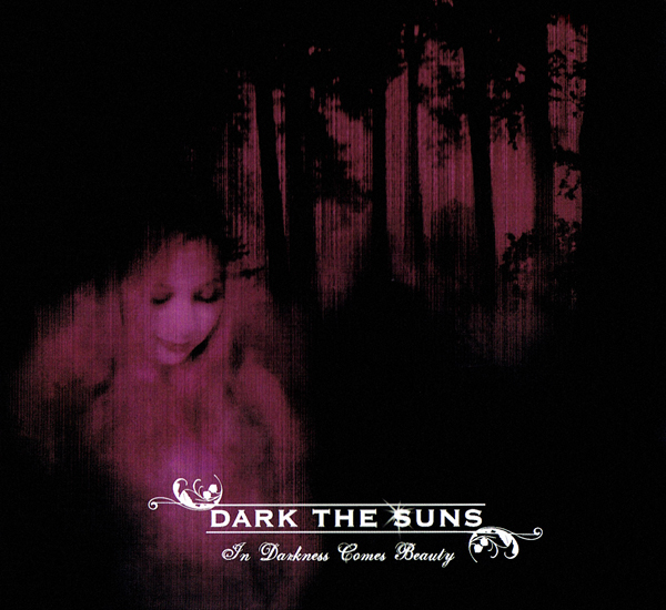 Dark The Suns – 2007 - In Darkness Comes Beauty – GSP 354 - My, Gothic metal, Clip, Review, Metal, Longpost, Video, Dark the Suns