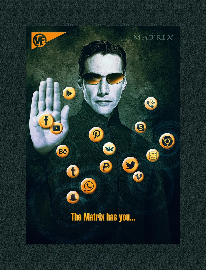 The Matrix has you... - My, Matrix, Neo, Keanu Reeves, Poster, Print, Collage, Hollywood, Photomanipulation