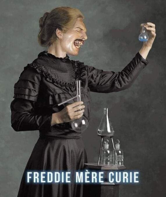 Sorry moa, of course, but - Picture with text, Freddie Mercury, Marie Curie, Strange humor, From the network