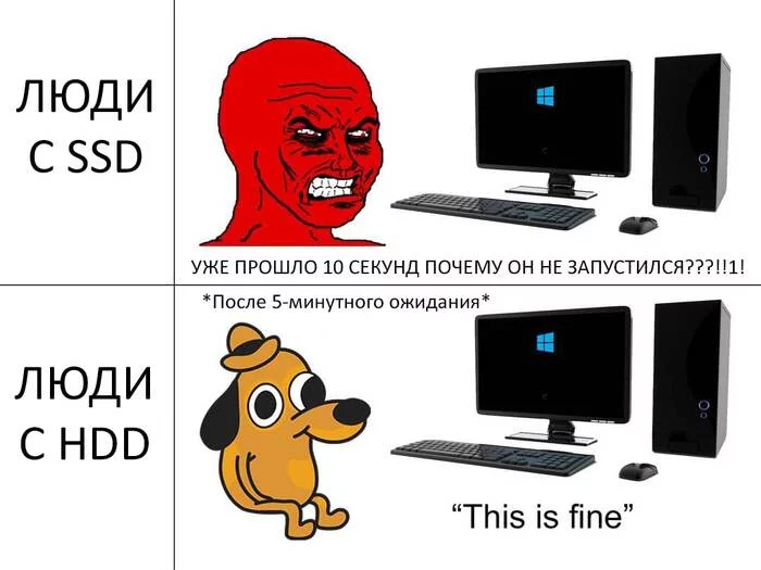 Feel the difference - HDD, SSD, Computer, Memes, This is fine, Picture with text