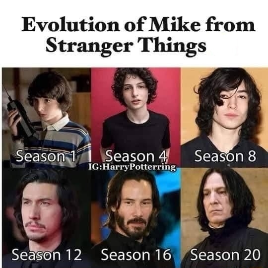 Mike's evolution from Stranger Things - TV series Stranger Things, Picture with text, Keanu Reeves, Alan Rickman, Humor