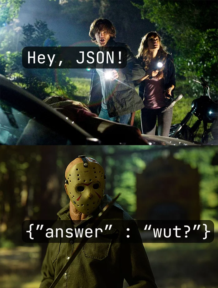 Hey Jason! - My, Programming, Json, IT humor, Programmer, AJAX, Api, Humor, Jason Voorhees, Picture with text