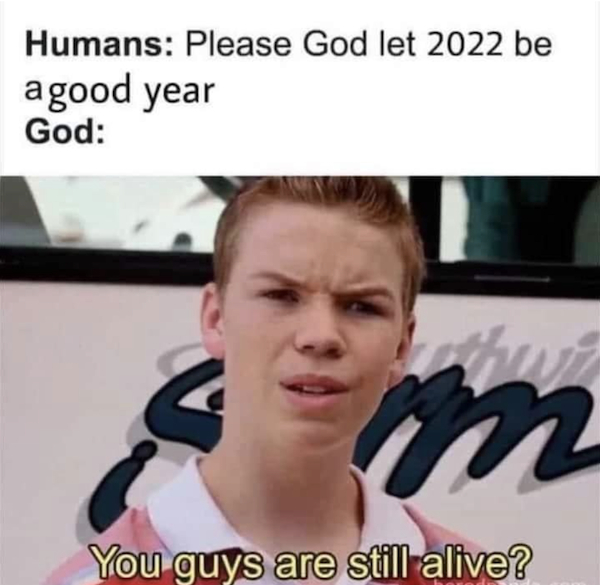 People: God make 2022 better than 2021 - Picture with text, 2021, 2022