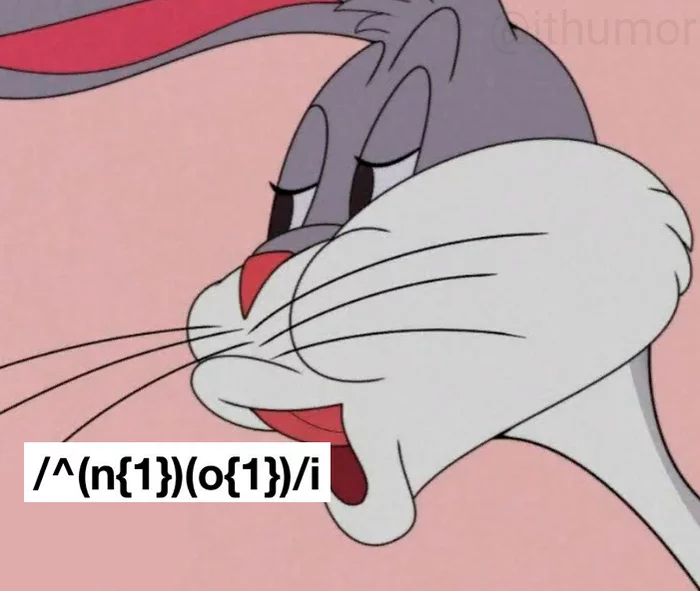 Regex - My, IT humor, IT, Programming, Picture with text, Regex, Bugs Bunny