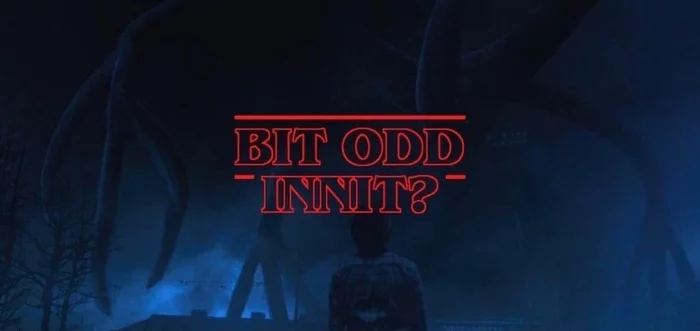 If the series was filmed by the British - TV series Stranger Things, Humor, England, English language