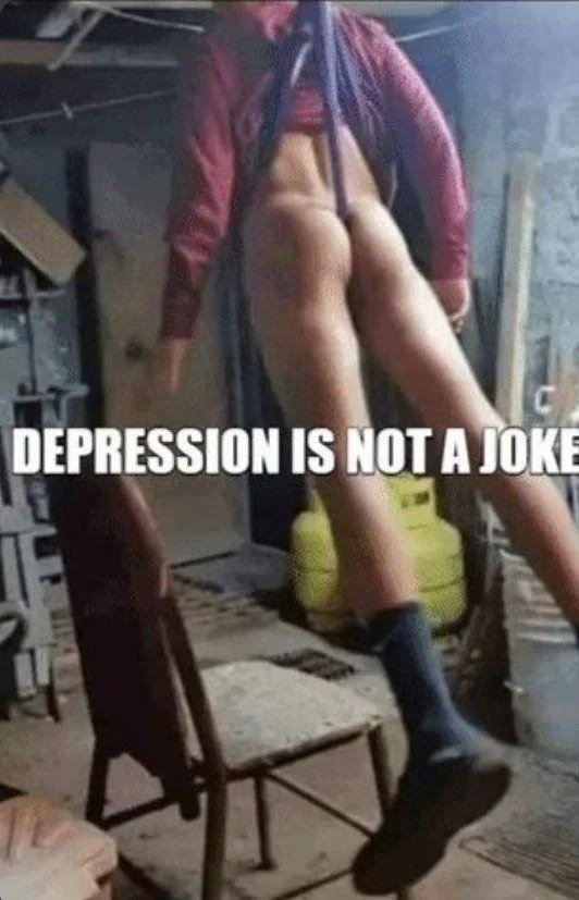 Depression is no joke - NSFW, Picture with text, Humor, Depression, Black humor