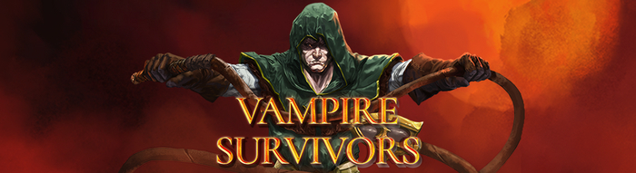 Vampire Survivors    , -, Roguelike