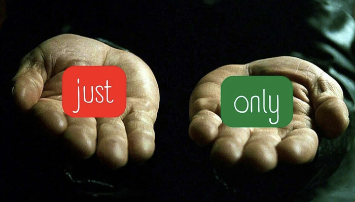    "just"  "only"  ,  , ,  