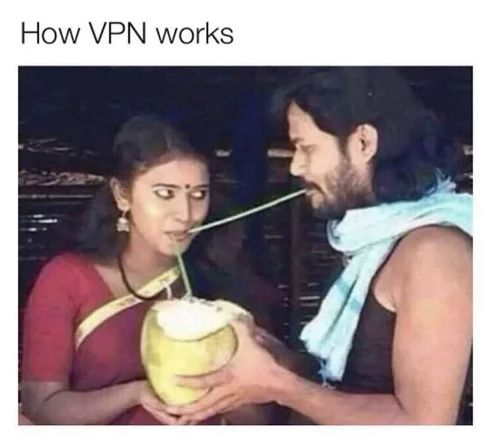 How a VPN Works - VPN, Internet, Humor, IT humor, Picture with text