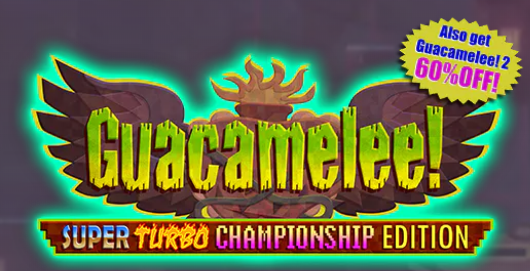 Guacamelee! Super Turbo Championship Edition сейчас раздают бесплатно в Steam - Steam халява, Guacamelee! Super Turbo Champi, Steam