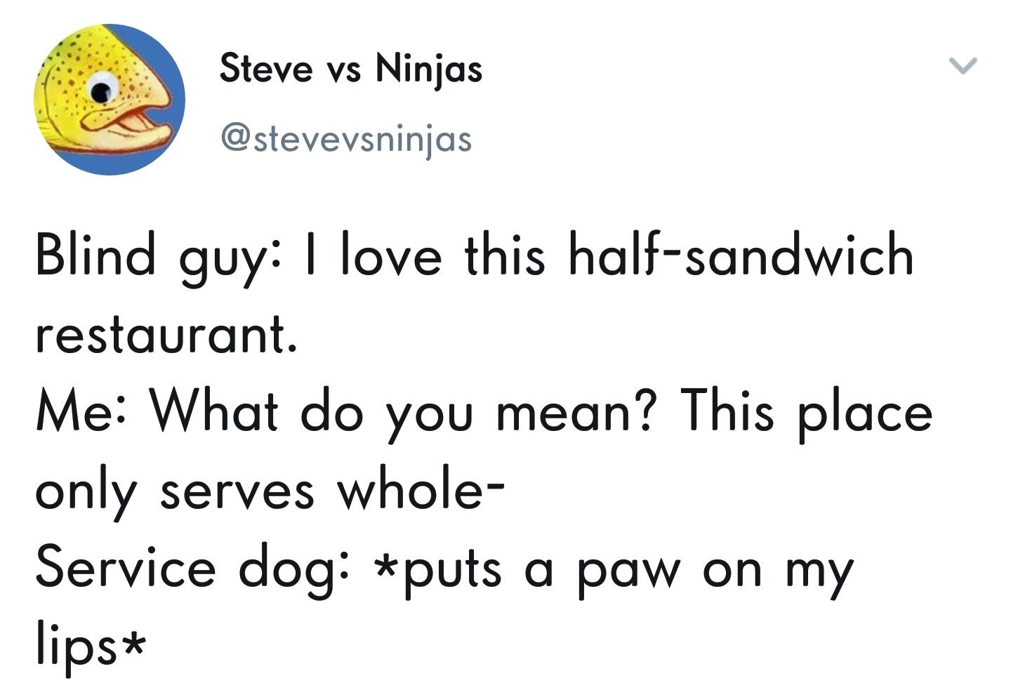 Sketch - The blind, A restaurant, Dog, A sandwich, Sandwich, Twitter