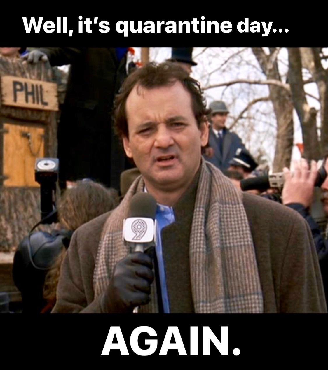 Groundhog Day - Coronavirus, Quarantine, Groundhog Day, Reddit