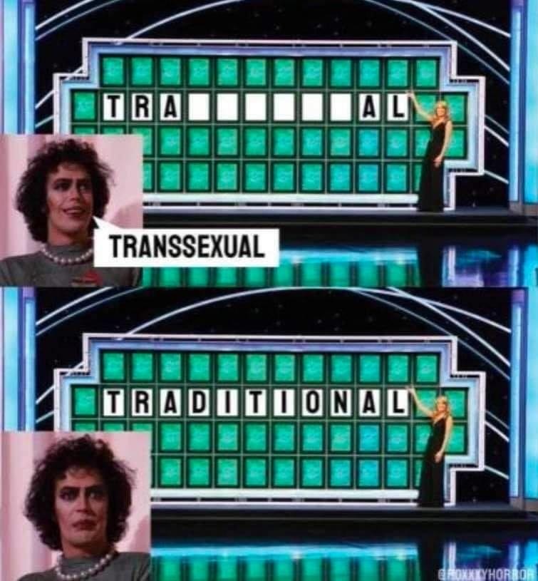 I didn't guess... - Field of Dreams, Transsexuals, Sexual orientation, Wheel of Fortune, The Rocky Horror Picture Show