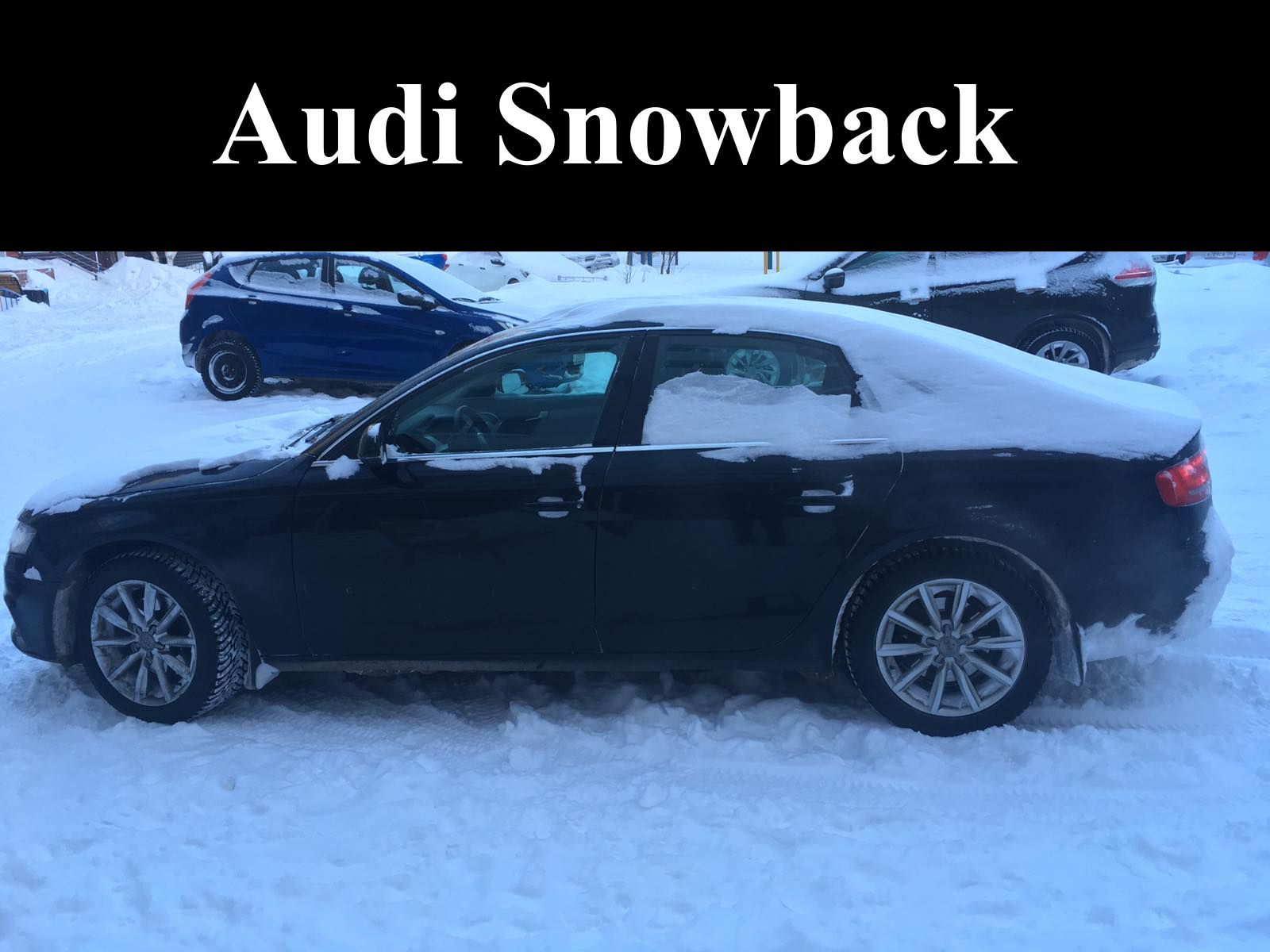 Audi Snowback - Моё, Audi, Снег, Зима, Юмор