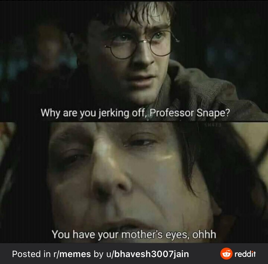 Honestly copied from Reddit - Harry Potter, Severus Snape, Humor