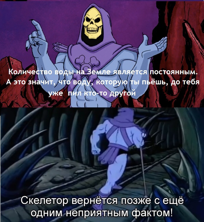 The water cycle in nature - Skeletor, Water, Unpleasant facts, Picture with text