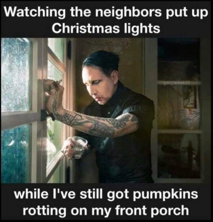 Watching my neighbors putting up Christmas lights while I still have Halloween pumpkins rotting on my porch - Christmas, Halloween, Garland, Halloween pumpkin, Neighbours, View from the outside, Picture with text, Humor