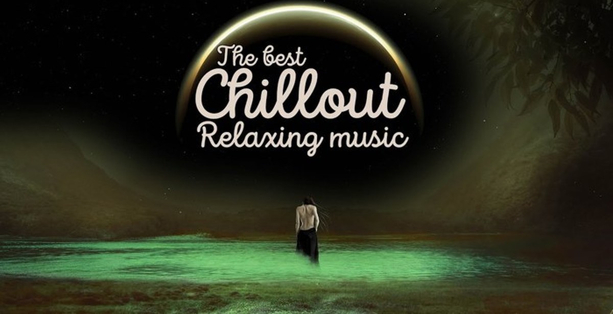 Слушать чилаут музыку лучшее. Чилаут Эмбиент. Relax Chillout Music фото. Музыка Chillout/Chillstep для фокуса. Chill Relax.